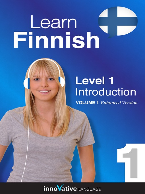 Title details for Learn Finnish: Level 1: Introduction to Finnish by Innovative Language Learning, LLC - Available
